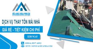 Báo giá thay tôn mái nhà tại Long Thành【Tiết kiệm 10% chi phí】