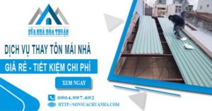 Báo giá thay tôn mái nhà tại Phú Nhuận【Tiết kiệm 10% chi phí】