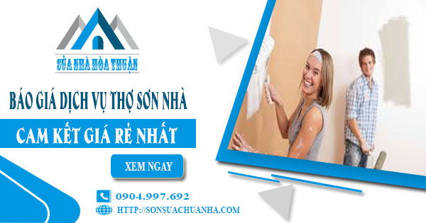 Bảng báo giá dịch vụ thợ sơn nhà tại Thuận An mới nhất 2023