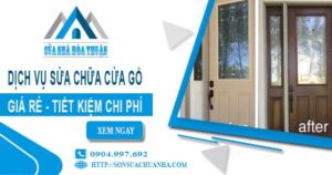 Báo giá dịch vụ sửa chữa cửa gỗ tại Bến Cát【Tiết kiệm 20%】