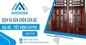 Báo giá dịch vụ sửa chữa cửa gỗ tại Củ Chi -【Tiết kiệm 20%】