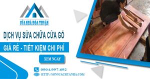 Giá dịch vụ sửa chữa cửa gỗ tại Long Thành【Tiết kiệm 20%】