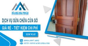 Giá dịch vụ sửa chữa cửa gỗ tại Nha Trang -【Tiết Kiệm 20%】