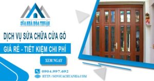 Báo giá dịch vụ sửa chữa cửa gỗ tại Tp Bà Rịa【Tiết kiệm 20%】