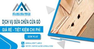 Báo giá dịch vụ sửa chữa cửa gỗ tại Tp Dĩ An【Tiết kiệm 20%】