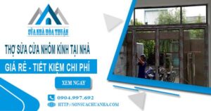 Sửa cửa nhôm kính tại nhà Tân Phú -【Tiết kiệm 20% chi phí】