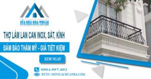 Báo giá lan can inox, sắt, kính tại Bình Phước【Giảm giá 20%】