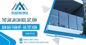 Báo giá lan can inox, sắt, kính tại Bình Thạnh【Giảm giá 20%】