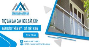Báo giá lan can inox, sắt, kính tại Phú Nhuận【Giảm giá 20%】